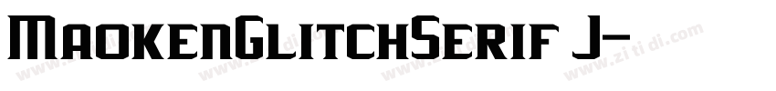 MaokenGlitchSerif J字体转换